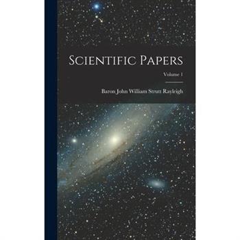Scientific Papers; Volume 1