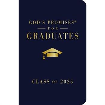God’s Promises for Graduates: Class of 2025 - Navy NKJV