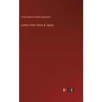 Letters from China & Japan