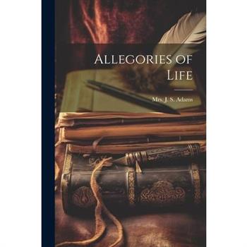 Allegories of Life