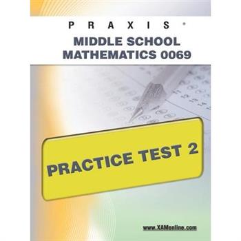 Praxis Middle School Mathematics 0069 Practice Test 2