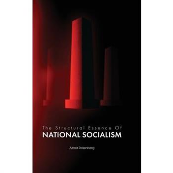 The Structural Essence of National Socialism