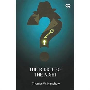 The Riddle Of The Night