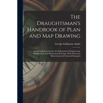 The Draughtsman's Handbook of Plan and Map Drawing