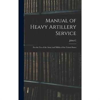 Manual of Heavy Artillery Service