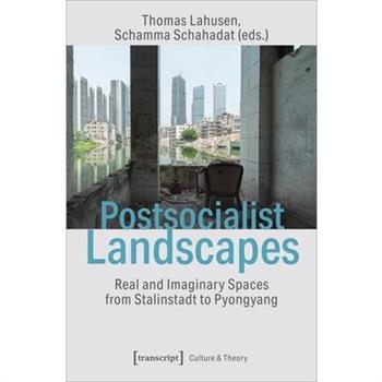 Postsocialist Landscapes