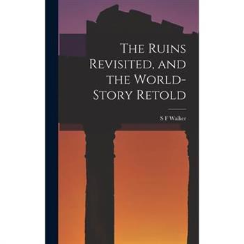 The Ruins Revisited, and the World-story Retold