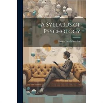 A Syllabus of Psychology