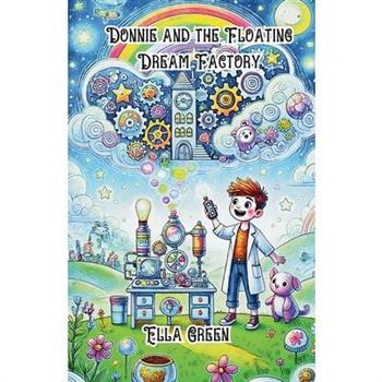 Donnie and the Floating Dream Factory