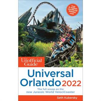 The Unofficial Guide to Universal Orlando 2022