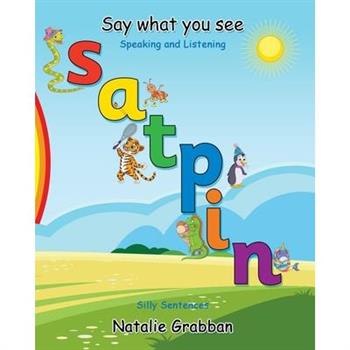 Say What You See - S A T P I N - Silly sentences