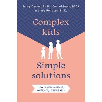 Complex Kids, Simple Solutions
