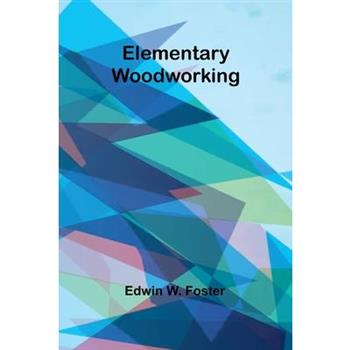 Elementary Woodworking