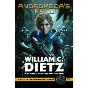 Andromeda's Fall: A Novel of the Legion of the Damned