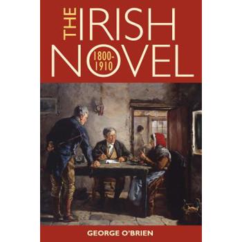 The Irish Novel 1800-1910