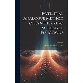 Potential Analogue Method of Synthesizing Impedance Functions