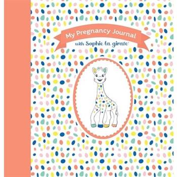 My Pregnancy Journal with Sophie La Girafe(r), Second Edition