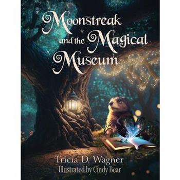 Moonstreak and the Magical Museum