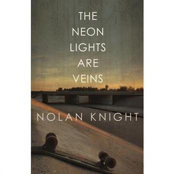 The Neon Lights Are Veins