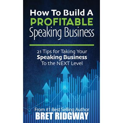 How to Build a Profitable Speaking Business