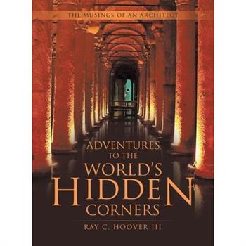 Adventures to the World's Hidden Corners