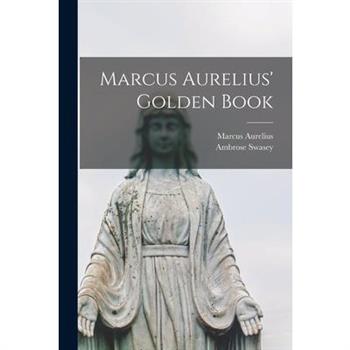 Marcus Aurelius’ Golden Book