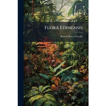 Flora Edinensis
