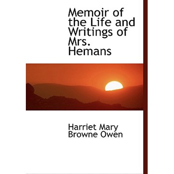 Memoir of the Life and Writings of Mrs. Hemans