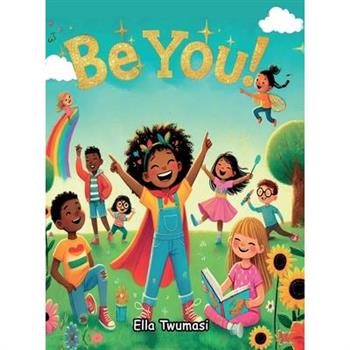 Be You!