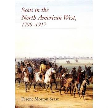 Scots in the North American West, 1790-1917