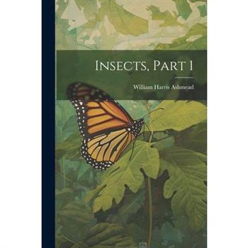 Insects, Part 1