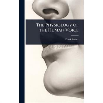The Physiology of the Human Voice