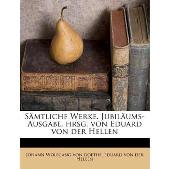 Samtliche Werke. Jubilaums-Ausgabe, Hrsg. Von Eduard Von Der Hellen