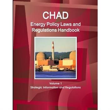Chad Energy Policy, Laws and Regulation Handbook