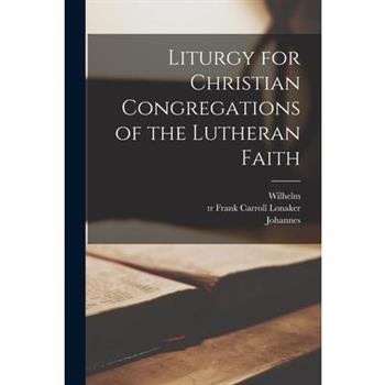 Liturgy for Christian Congregations of the Lutheran Faith