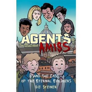 Agents Amiss and The Case of the Eternal Evildoers