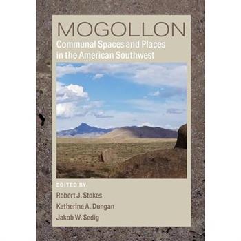 Mogollon Communal Spaces and Places in the Greater American Southwest