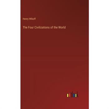 The Four Civilizations of the World