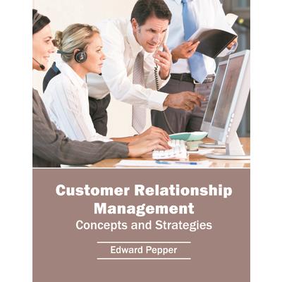 Customer Relationship Management: Concepts and Strategies