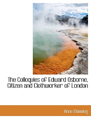 The Colloquies of Edward Osborne, Citizen and Clothworker of London