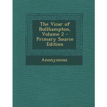 The Vicar of Bullhampton, Volume 2 - Primary Source Edition