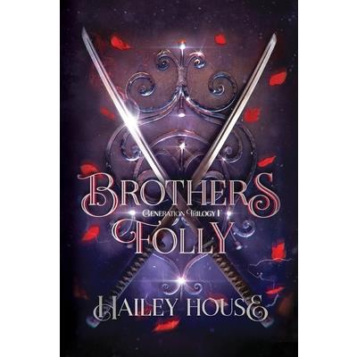 BROTHER'S FOLLY Generations Trilogy Book I