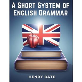 A Short System of English Grammar
