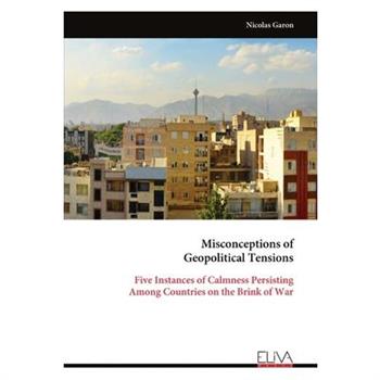 Misconceptions of Geopolitical Tensions