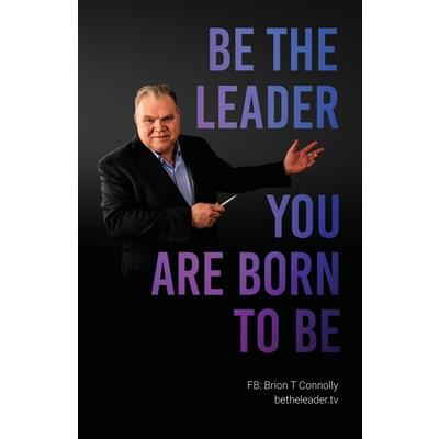 Be the Leader You Are Born to Be
