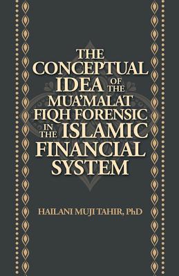 The Conceptual Idea of the Muaalat Fiqh Forensic in the Islamic Financial System