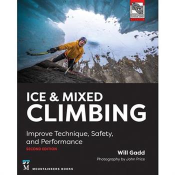 Ice & Mixed Climbing, 2nd Edition