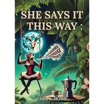 She Says It This Way