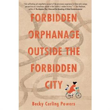 Forbidden Orphanage Outside the Forbidden City