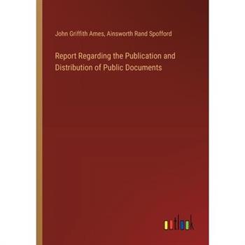 Report Regarding the Publication and Distribution of Public Documents